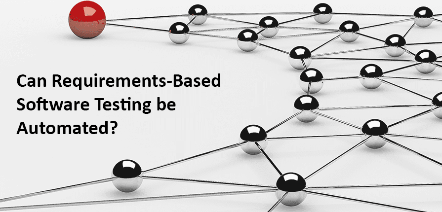 Can requirements-based software testing be automated?